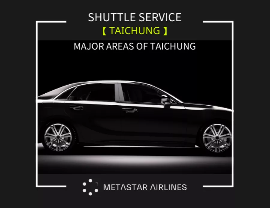 【Shuttle Service - Taichung】 Huan Yu VIP Terminal<-> Major Areas of Taichung